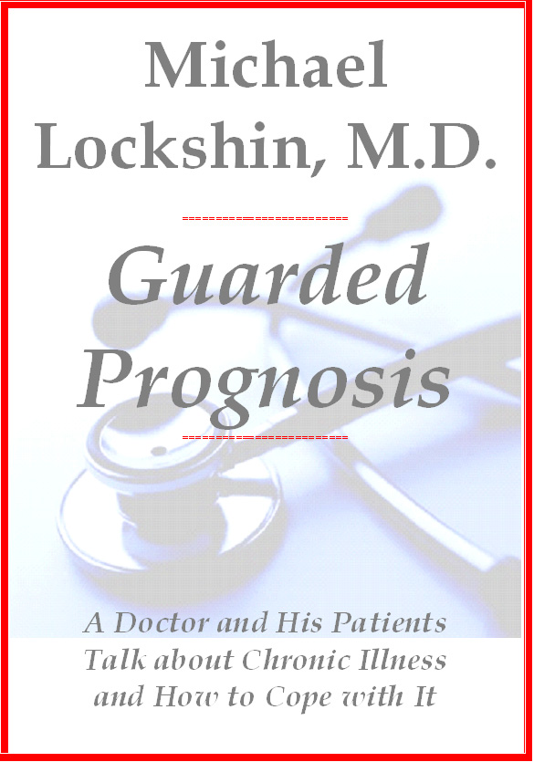 Guarded Prognosis Michael D. Lockshin, MD